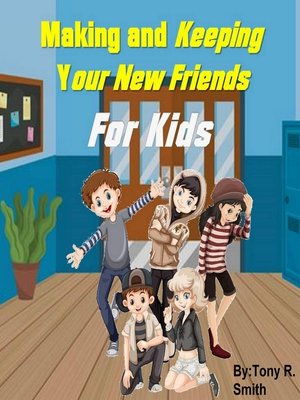 cover image of Making and Keeping Your New Friends for Kids